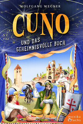 Wolfgang Wegner; Claudia Gabriele Meinicke / Cuno und das geheimnisvolle Buch
