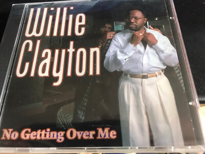 #ad Willie Clayton quot;No Getting over Mequot; cd Ichiban SEALED UNPLAYED $24.99