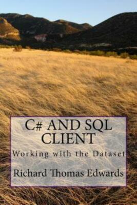C# And Sql Client: Working With The Dataset