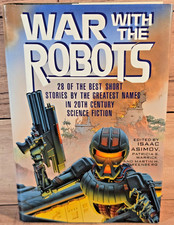 War with the Robots - edited by Isaac Asimov HC+DJ Very Good 1st ed. 1st print