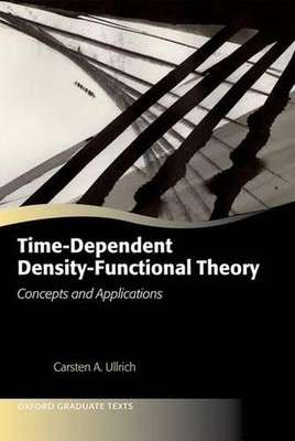 Time-Dependent Density-Functional Theory: Concepts and Applications by Carsten A