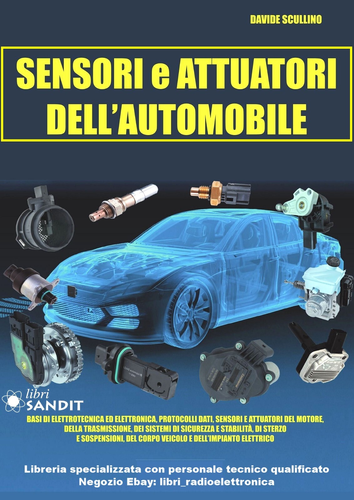 SENSORI E ATTUATORI AUTOMOBILE MOTORE TRASMISSIONE STABILITA' STERZO SOSPENSIONI