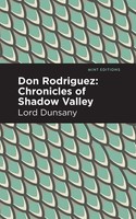 Don Rodriguez | Chronicles Of Shadow Valley | Lord Dunsany | Taschenbuch | 2021