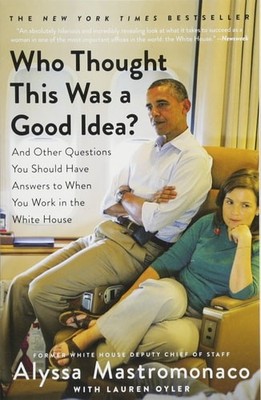 Who Thought This Was a Good Idea?: And Other Questions You Should Have Answers t