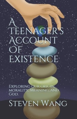 Wang - A Teenager's Account of Existence  Exploring our Origin Morali - X555z