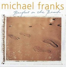 Barefoot on the Beach - Audio CD By Michael Franks - GOOD