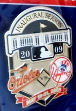 2009 Yankee Stadium 1st Appearance Baltimore Orioles vs NY New York Yankees pin