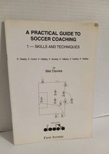 a practical guide to soccer coaching 1 - Skills And Techniques mel davies 1997