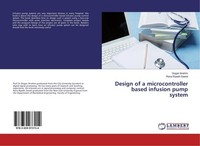 Design Of A Microcontroller Based Infusion Pump System Dogan Ibrahim