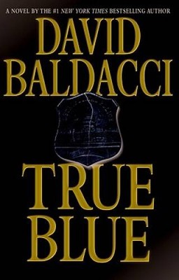 True Blue - Hardcover By Baldacci, David - VERY GOOD