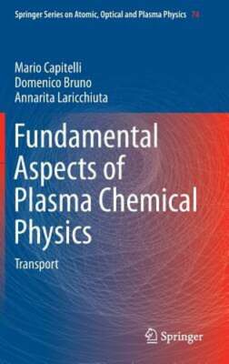 Fundamental Aspects of Plasma Chemical Physics: Transport by Mario Capitelli