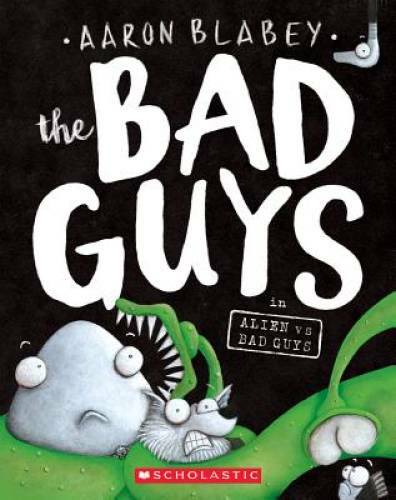 The Bad Guys in Alien vs Bad Guys (The Bad Guys #6) - Paperback - VERY GOOD