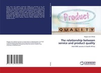The Relationship Between Service And Product Quality Mugiya Leon Sithole