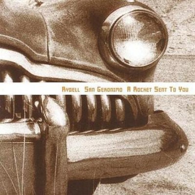 Rydell / San Geronimo / A Rocket Sent To You - Rydell / San Geronimo / A Rocket 