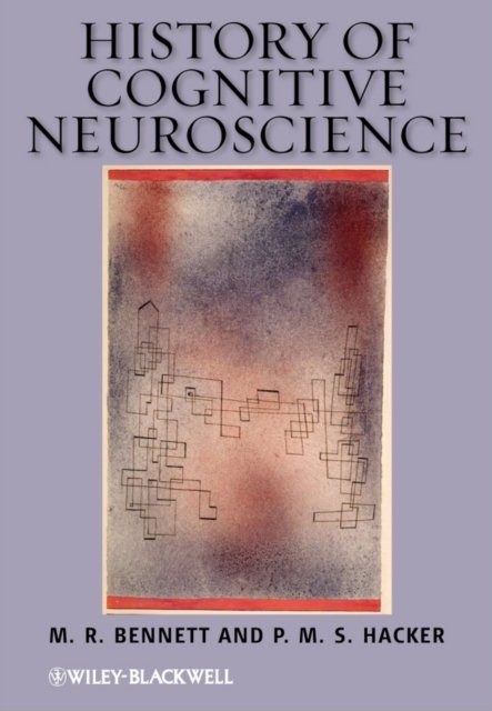History of Cognitive Neuroscience Bennett Paperback Wiley–Blackwell