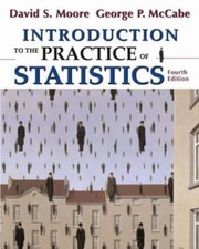 Introduction to the Practice of Statistics by David S. Moore;  George McCabe