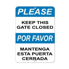 Vertical Metal Sign Multiple Sizes Please Keep This Gate Closed Hazard Notices