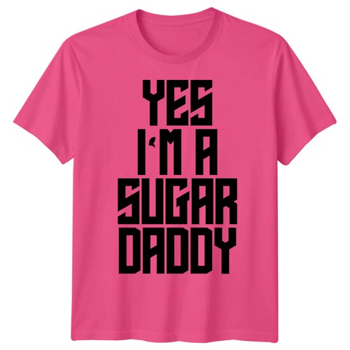 Mens Yes I am A Sugar Daddy Funny Fathers Day T-Shirt Tee Best Dad Ever Papa #FD - Picture 20 of 34