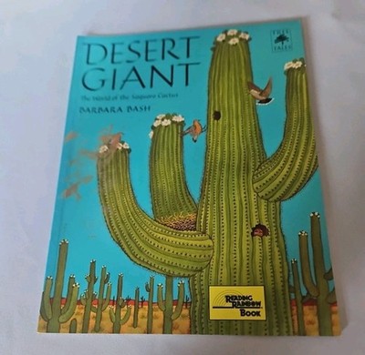 2002 ''Desert Giant''  The World of the Saguaro Cactus by Barbara Bash Paperback 