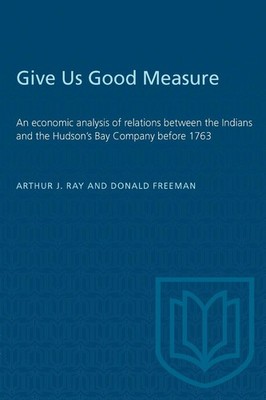 Give Us Good Measure: An Economic Analysis of Relations Between the Indians and