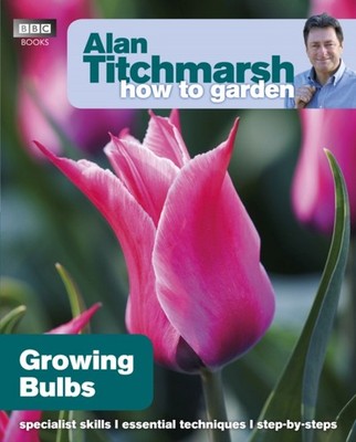 GROWING BULBS by Alan Titchmarsh Paperback Self Help Business