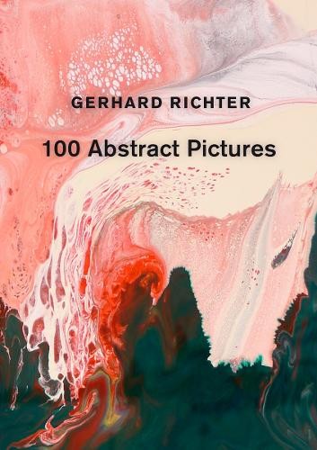 Gerhard Richter: 100 Abstract Pictures by Gerhard Richter - 9781644231111
