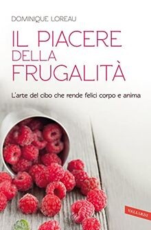 Il piacere della frugalità. Larte del cibo che ren... | Buch | Zustand sehr gut