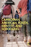 Cambodian American Youth, Identity, And Schooling | Ethnographic Research | Buch