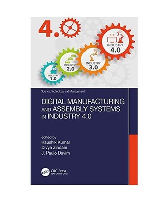 Digital Manufacturing and Assembly Systems in Industry 4.0