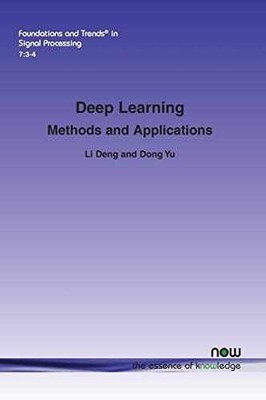 Deep Learning: Methods and Applications - Paperback, by Deng Li; Yu - Very Good