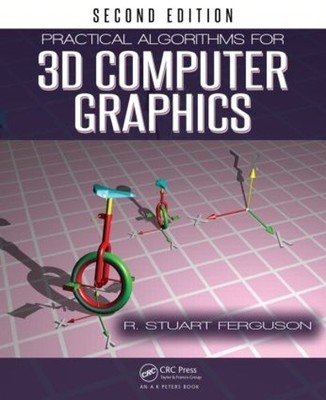 Practical Algorithms for 3D Computer Graphics - 9781466582521