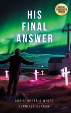 Christopher D White Jennifer Curran His Final Answer (Paperback) (UK IMPORT)
