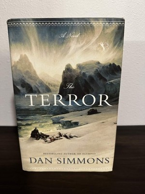 The Terror - Dan Simmons 1st edition 2007 Hardcover (GREAT CONDITION)
