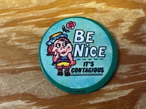 Vintage Be Nice It's Contagious Pinback 2" Button 60s 70s Hippie Polite Flower