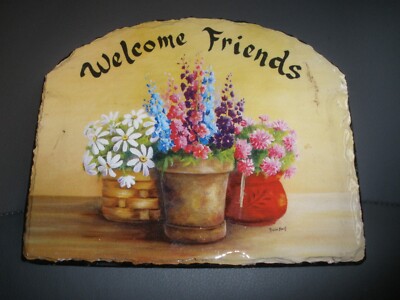 Vntg  Slate Hand Painted Sign Welcome Friends with Wildflower Baskets Yellow(O78