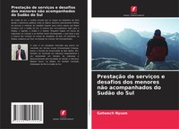 Gatwech Nyuon | PrestaçãO De ServiçOs E Desafios Dos Menores NãO Acompanhados...