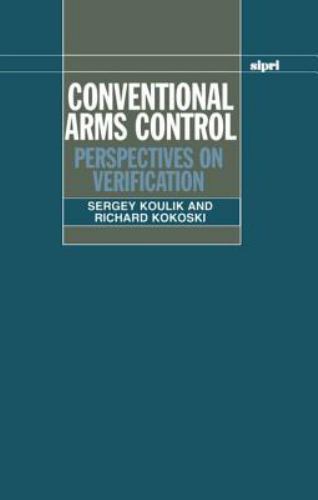 Sipri Monograph Ser.: Conventional Arms Control : Perspectives on ...
