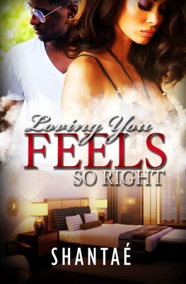 Loving You Feels So Right : Alana & Jakobi, Paperback by Shantae, Brand New, ...