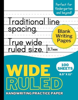 Wide Ruled Handwriting Practice Paper: Traditional Line Spacing | True Wide Rule
