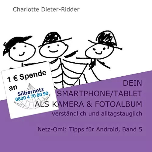 Dein Smartphone/Tablet als Kamera und Fotoalbum - verständlich und...