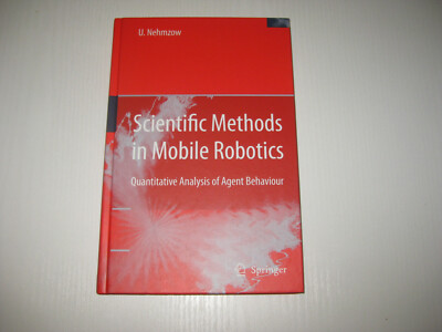Scientific Methods in Mobile Robotics von Ulrich Nehmzow (2005)