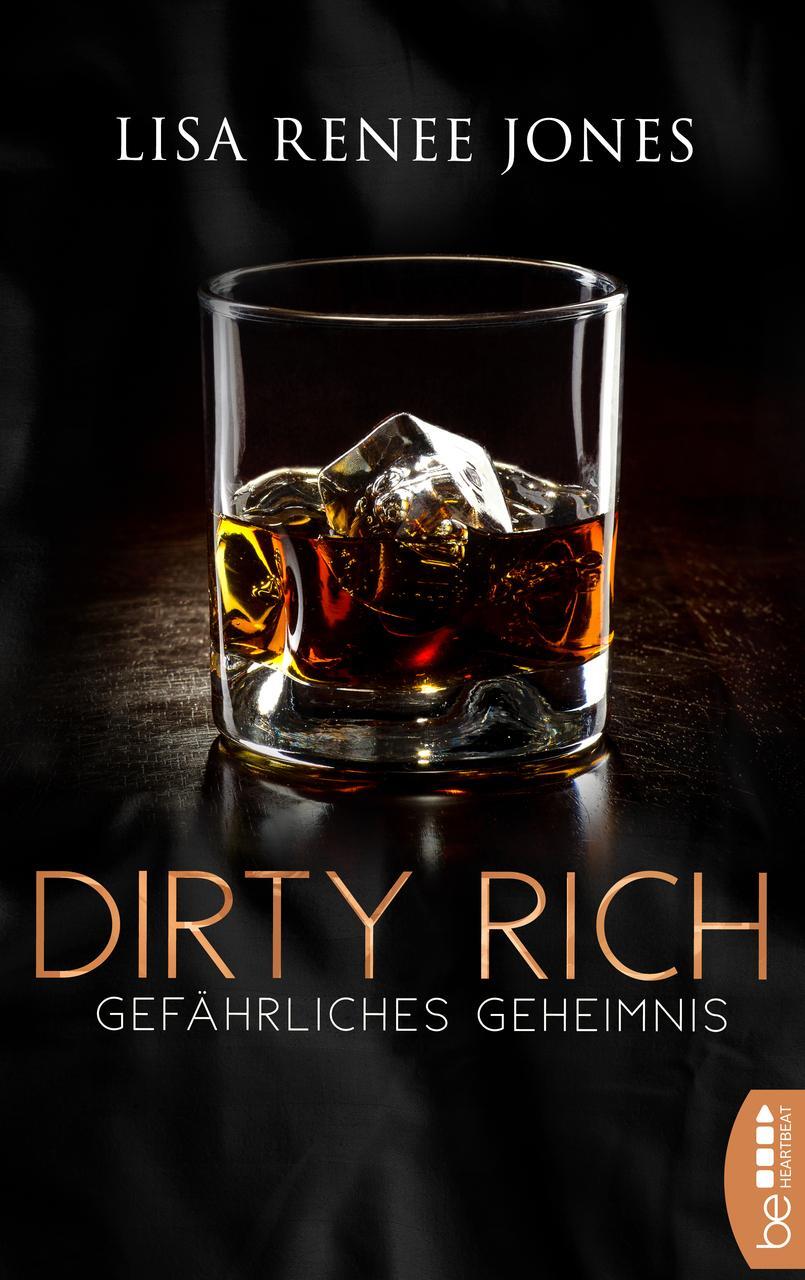 Thumbnail - Jones Lisa Renee. Dirty Rich - Gefährliches Geheimnis. Taschenbuch