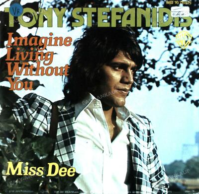 Tony Stefanidis - Imagine Living Without You / Miss Dee 7in 1976 (VG/VG) .