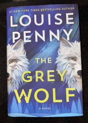 The Grey Wolf: A Novel (Chief Inspector Gamache) (2024, HC, 1st Edition) *NEW*