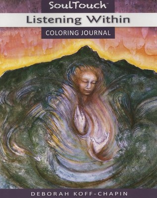 LISTENING WITHIN: Soul Touch Coloring Journal by Koff-Chapin