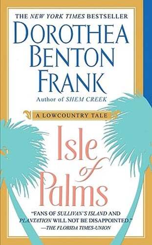 Isle of Palms by Dorothea Benton Frank: Used