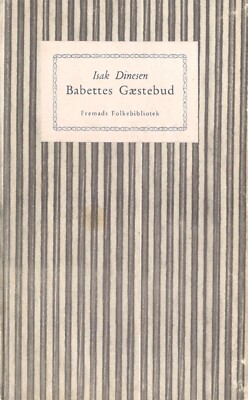 BABETTES GÆSTEBUD Isak Dinesen 1952 Karen Blixen BABETTE'S FEAST FIRST EDITION