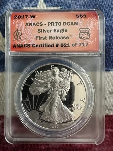 2017-W Proof American Silver Eagle ANACS PR70 DCAM First Releases #021 Of 717