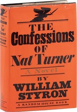 William Styron CONFESSIONS OF NAT TURNER - 1st ed/dj 1967 - His 4th Novel, Sharp