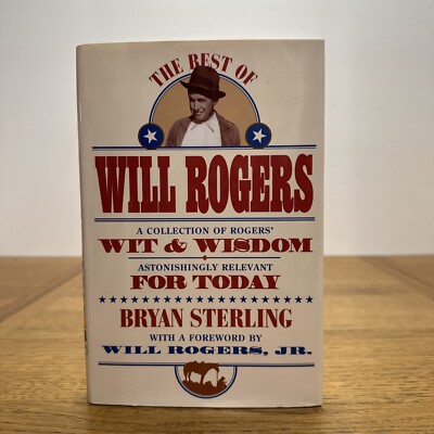 The Best of Will Rogers by Bryan Sterling With A Foreword By Will